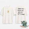 Arda Güler Have You Seen My Smile It's Great T-Shirt - front and back views