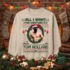 Tom Holland All I Want for Christmas Sweatshirt - front view showing holiday graphic and lettering